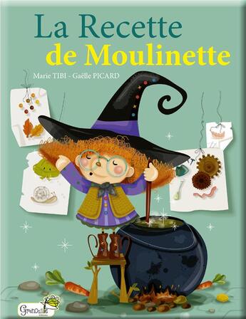 Couverture du livre « La recette de Moulinette » de Marie Tibi et Gaelle Picard aux éditions Grenouille