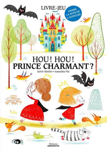 Couverture du livre « Hou, hou, prince charmant ? » de Amandine Piu et Sylvie Misslin aux éditions Amaterra