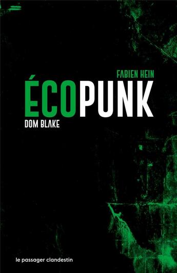 Couverture du livre « Écopunk » de Fabien Hein et Dom Blake aux éditions Le Passager Clandestin