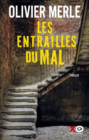 Couverture du livre « Les entrailles du mal » de Olivier Merle aux éditions Xo