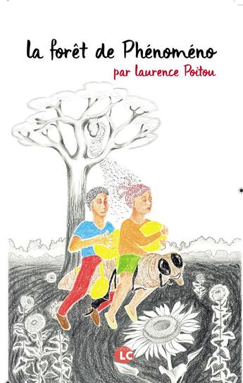 Couverture du livre « La foret de phenomeno » de Poitou Laurence aux éditions Editions Lc