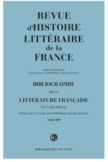 Couverture du livre « Bibliographie de la litterature francaise - 2019, annee 2018 » de Alain Genetiot aux éditions Classiques Garnier