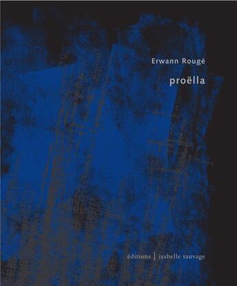 Couverture du livre « Proëlla » de Erwann Rouge aux éditions Isabelle Sauvage