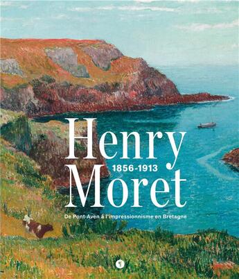 Couverture du livre « Henry Moret, 1856-1913 : d/e Pont-Aven à l'impressionnisme en Bretagne » de  aux éditions Libel