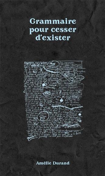 Couverture du livre « Grammaire pour cesser d'exister » de Amelie Durand aux éditions Le Sabot