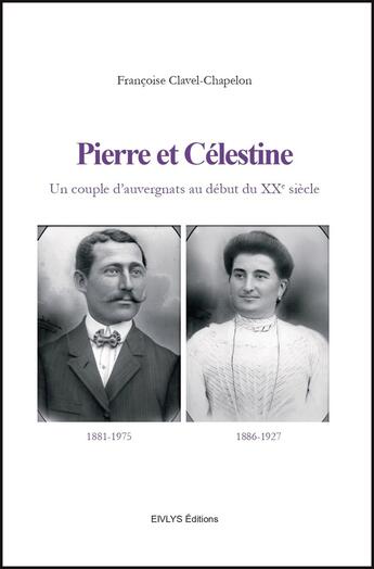 Couverture du livre « Pierre et Célestine » de Françoise Clavel-Chapelon aux éditions Eivlys