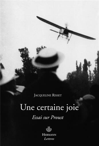 Couverture du livre « Une certaine joie ; essai sur Proust » de Jacqueline Risset aux éditions Hermann