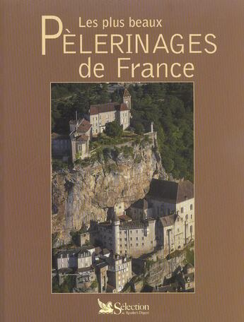 Couverture du livre « Les plus beaux pelerinages de france » de  aux éditions Selection Du Reader's Digest