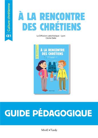 Couverture du livre « À la rencontre des chrétiens avec Gabriel et Sofia ; CE1 ; livre du maître » de  aux éditions Mame