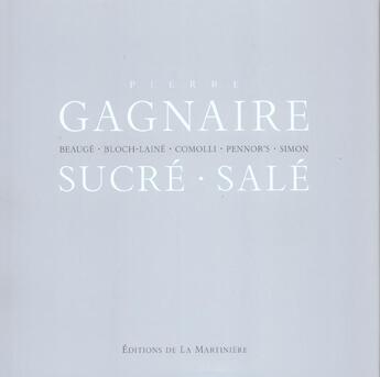 Couverture du livre « Pierre gagnaire ; sucre-sale » de Simon aux éditions La Martiniere