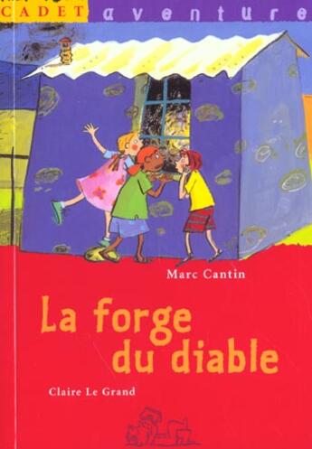 Couverture du livre « Forge Du Diable (La) » de Cantin-M+Le Grand-C aux éditions Milan