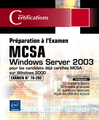 Couverture du livre « Mcsa-windows server 2003 pour les candidats deja certifies mcsa sur windows 2000 ; examen 70-292 » de Jean-Yves Corfmat aux éditions Eni