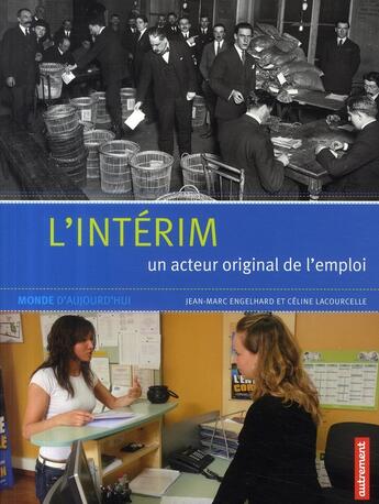 Couverture du livre « L'intérim ; un acteur original de l'emploi » de Celine Lacourcelle aux éditions Autrement