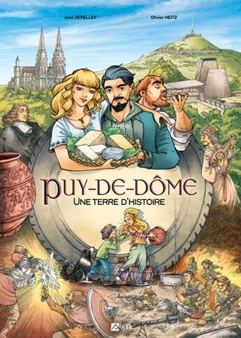 Couverture du livre « Puy de Dôme : une terre d'histoire » de Jean Depelley et Olivier Heitz aux éditions Signe