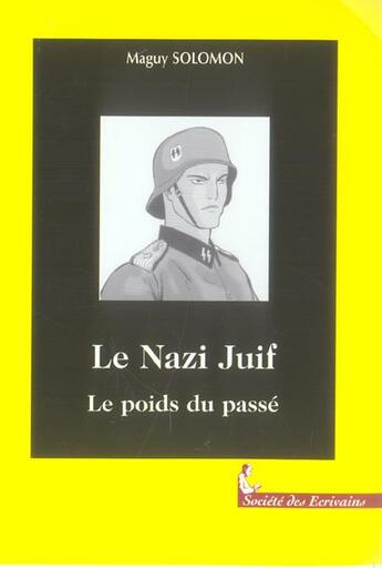 Couverture du livre « Le Nazi Juif » de Maguy Solomon aux éditions Societe Des Ecrivains