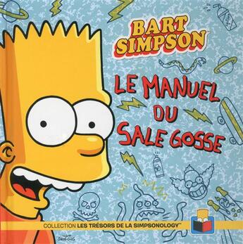 Couverture du livre « Bart Simpson : le manuel du sale gosse » de Matt Groening aux éditions Michel Lafon