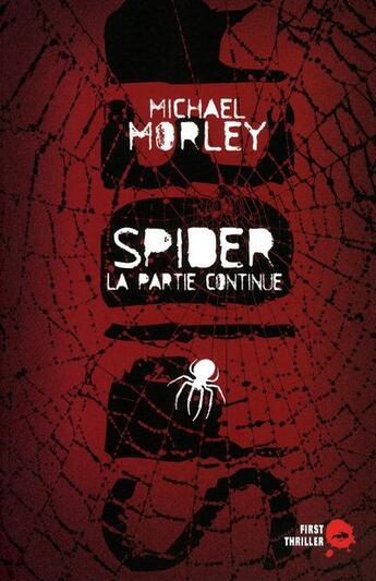 Couverture du livre « Spider : la partie continue » de Morley Michael aux éditions First