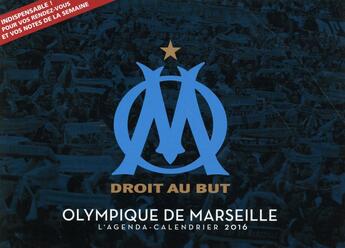 Couverture du livre « L'agenda-calendrier 2016 ; Olympique de Marseille » de  aux éditions Hugo Sport