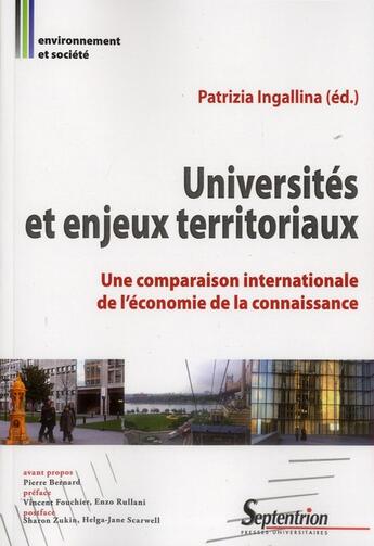 Couverture du livre « Universités et enjeux territoriaux ; une comparaison internationale de l'économie de la connaissance » de Patrizia Ingallina aux éditions Pu Du Septentrion