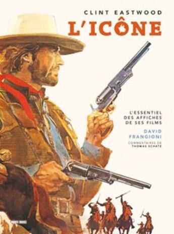 Couverture du livre « Clint Eastwood ; l'icône » de  aux éditions Panini