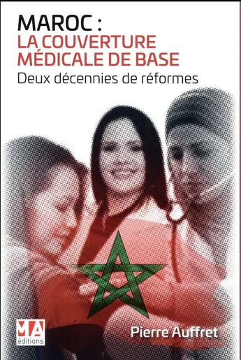 Couverture du livre « Maroc : la couverture médicale de base ; deux décennies de réformes » de Pierre Auffret aux éditions Micro Application