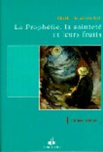 Couverture du livre « Prophetie, la saintete et leurs fruits (la) » de Cheikh Ibrahim Sall aux éditions Albouraq