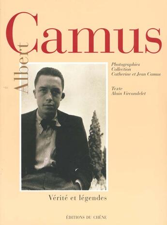 Couverture du livre « Albret Camus- Verites Et Legendes » de Alain Vircondelet aux éditions Chene