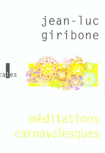 Couverture du livre « Meditations carnavalesques » de Jean-Luc Giribone aux éditions Verticales