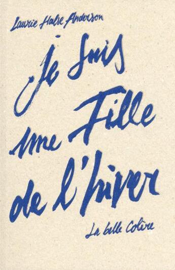 Couverture du livre « Je suis une fille de l'hiver » de Laurie Halse Anderson aux éditions La Belle Colere