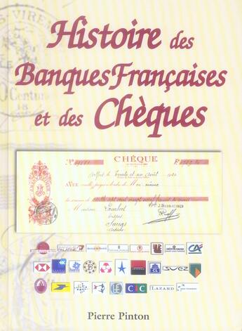 Couverture du livre « Histoire des banques francaises et des cheques » de Pierre Pinton aux éditions Communication Presse Edition