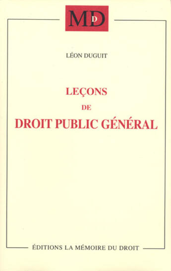 Couverture du livre « Leçons de droit public général » de Leon Duguit aux éditions Memoire Du Droit