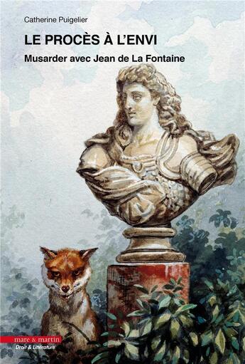 Couverture du livre « Le procès à l'envi : musarder avec Jean de La Fontaine » de Catherine Puigelier aux éditions Mare & Martin