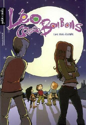 Couverture du livre « Léo cassebonbons ; les mal-lunés » de François Duprat aux éditions Petit A Petit