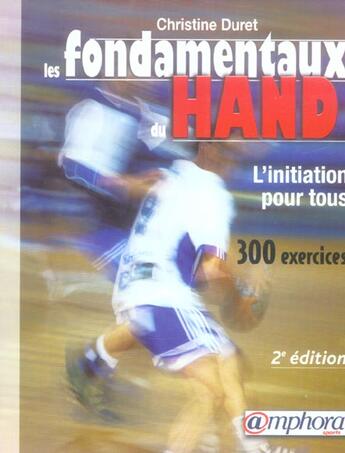 Couverture du livre « Les fondamentaux du hand (2e édition) » de Christine Duret aux éditions Amphora