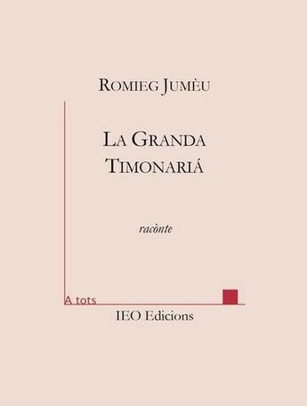 Couverture du livre « La Granda Timonariá » de Romieg Jumeu aux éditions Institut D'etudes Occitanes