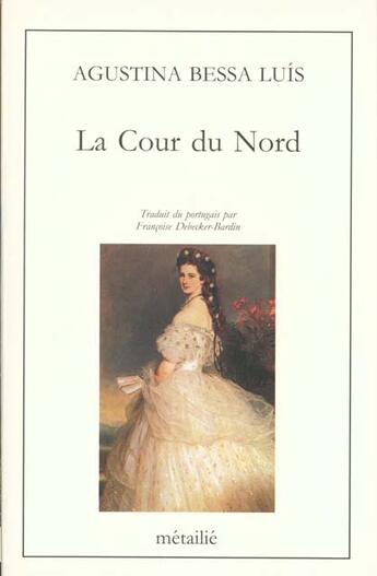 Couverture du livre « Cour Du Nord (La) » de Luis/Debecker-Bardin aux éditions Metailie