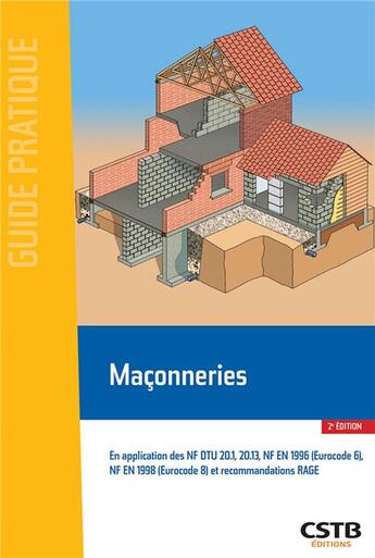 Couverture du livre « Maçonneries ; en application des nf dtu 20.1, 20.13, nf en 1996 (eurocod 6), nf en 1998 (eurocode 8) (2e édition) » de Bernard Blache et Jean-Daniel Merlet et Patrick Delmotte aux éditions Cstb