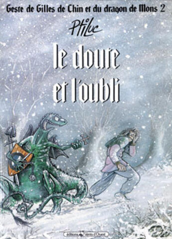 Couverture du livre « Geste de Gilles de Chin et du dragon de Mons - Tome 02 : Le doute et l'oubli » de Ptiluc aux éditions Vents D'ouest