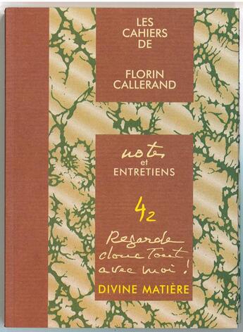 Couverture du livre « Regarde donc tout avec moi ! divine matière » de Florin Callerand aux éditions Roche D'or