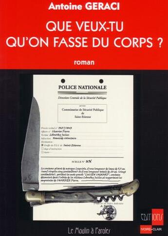 Couverture du livre « Que veux-tu qu'on fasse du corps ? » de Antoine Geraci aux éditions Ivoire Clair