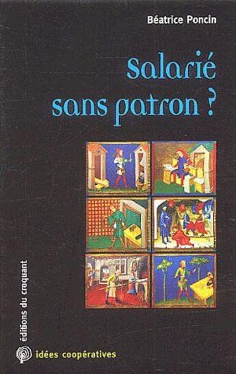 Couverture du livre « Salarié sans patron ? » de Beatrice Poncin aux éditions Croquant