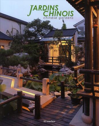 Couverture du livre « Jardins chinois / chinese gardens » de Yun Sui aux éditions Ici Consultants