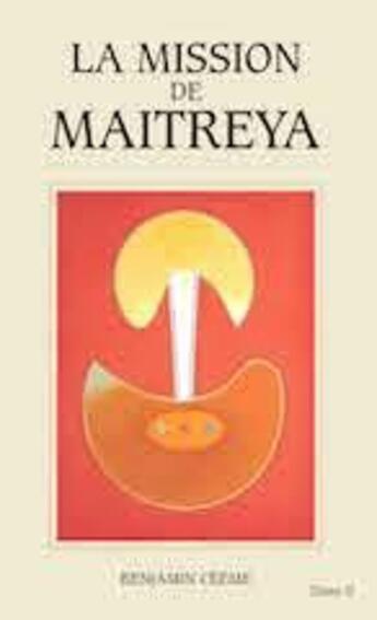 Couverture du livre « Mission de Maitreya t;2 » de Benjamin Creme aux éditions Partage