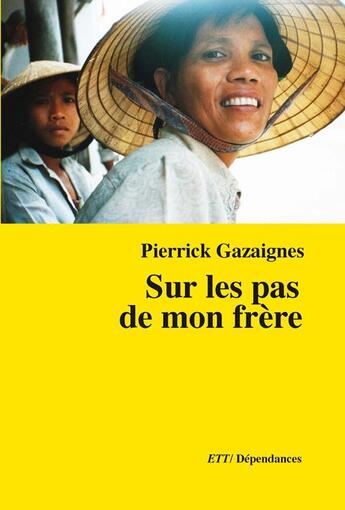 Couverture du livre « Sur les pas de mon frère » de Pierrick Gazaignes aux éditions Territoires Temoins