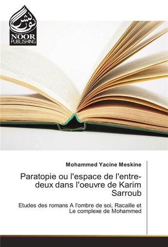 Couverture du livre « Paratopie Ou L'Espace De L'Entre-Deux Dans L'Oeuvre De Karim Sarroub » de Meskine-M aux éditions Noor Publishing