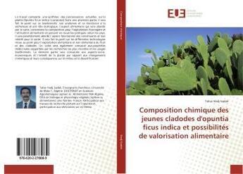 Couverture du livre « Composition chimique des jeunes cladodes d'opuntia ficus » de Hadj Sadok Tahar aux éditions Editions Universitaires Europeennes