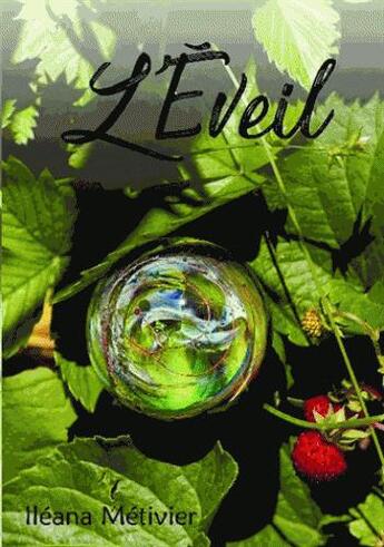 Couverture du livre « L'éveil » de Ileana Metivier aux éditions Bookelis