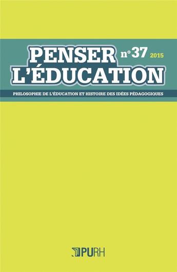 Couverture du livre « Penser l'education, n 37/2015 » de Auteurs Divers aux éditions Pu De Rouen