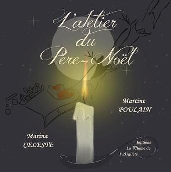 Couverture du livre « L'atelier du Père Noël - BRAILLE + CD » de Martine Poulain aux éditions La Plume De L'argilete