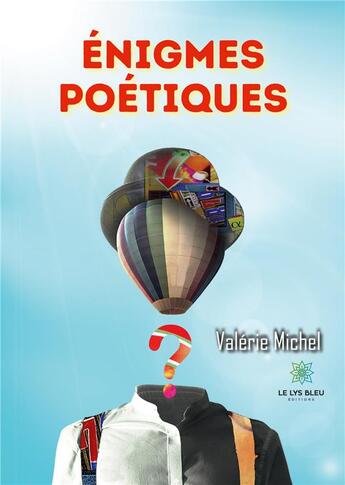 Couverture du livre « Énigmes poétiques » de Valerie Michel aux éditions Le Lys Bleu